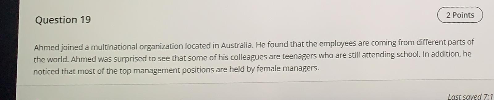 2 Points Question 19 Ahmed joined a multinational