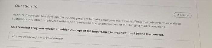 Question 19 2 Points ACME Software Inc. has