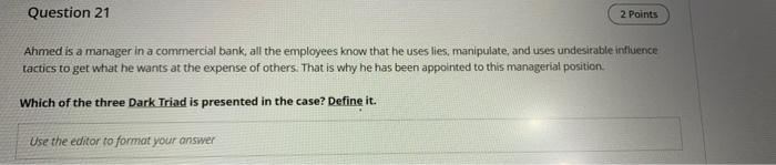 Question 21 2 Points a Ahmed is a manager in a