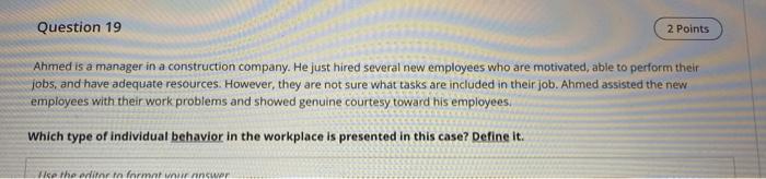Question 19 2 Points Ahmed is a manager in a