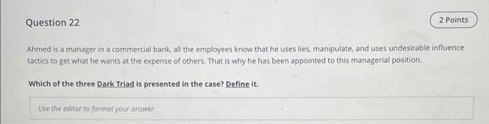 Question 22 2 Points Ahmed is a manager in a