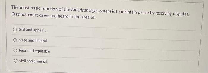 The most basic function of the American legal