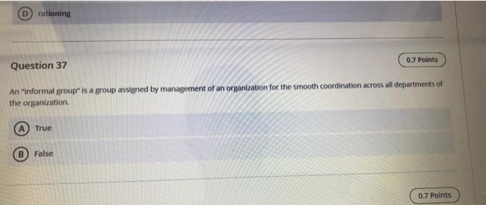 D rationing 0.7 Points Question 37 An "informal