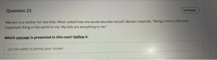 Question 23 2 Points Mariam is a mother for two