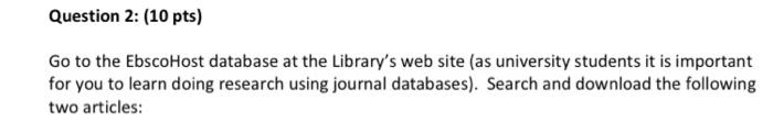 Question 2: (10 pts) Go to the EbscoHost database
