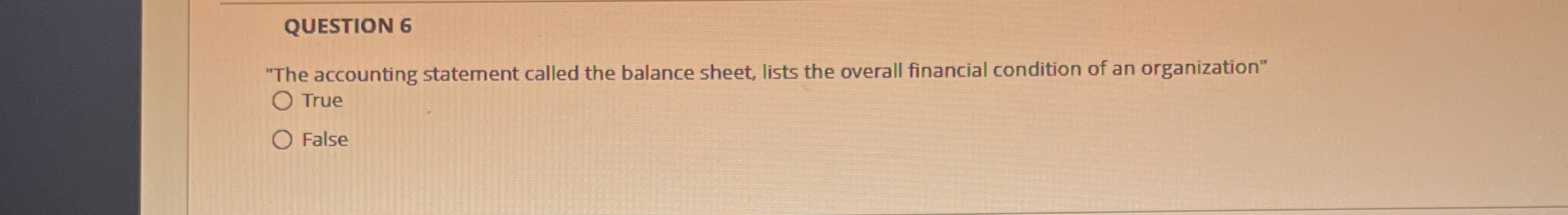 QUESTION 6 "The accounting statement called the