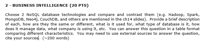 2 - BUSINESS INTELLIGENCE (20 PTS) Choose 2 NoSQL