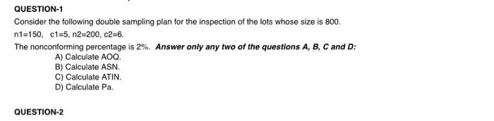 QUESTION-1 Consider the following double sampling
