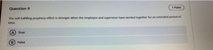 Question 9 1 Point The self-fulfilling prophecy