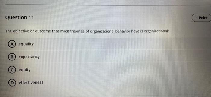 Question 11 1 Point The objective or outcome that