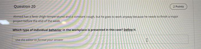 Question 20 2 Points Ahmed has a fever (high