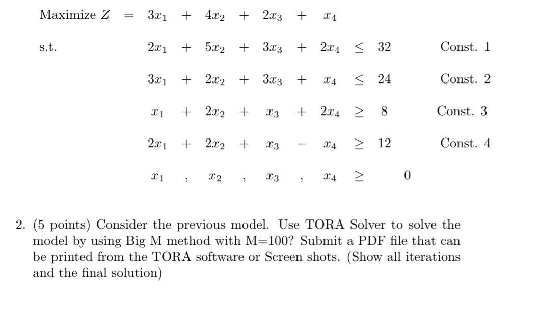 Maximize Z = 3.x1 + 4.22 + 2x3 + 24 s.t. 2.01 +