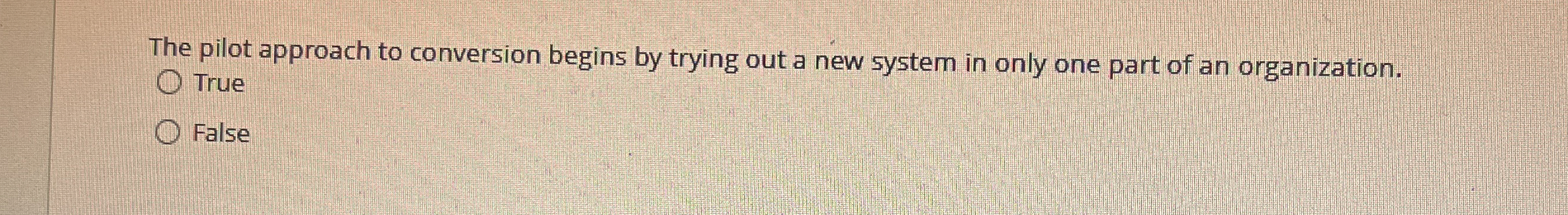 The pilot approach to conversion begins by trying