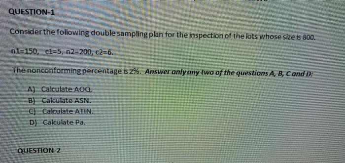 QUESTION-1 Consider the following double sampling