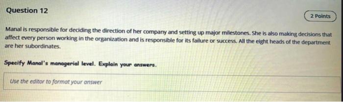 What is the answer? Question 12 2 Points Manal is