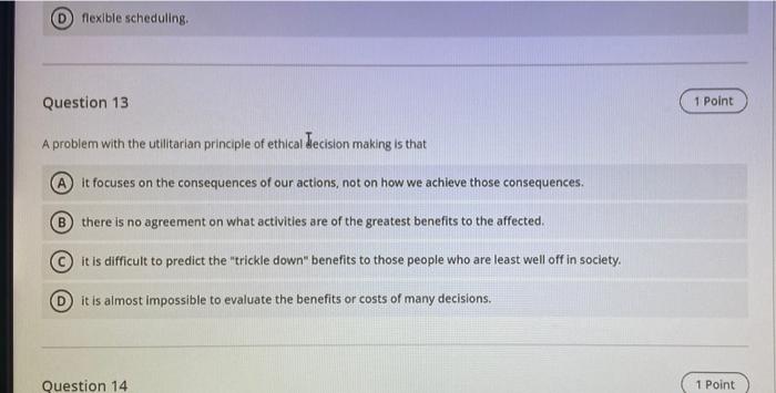 flexible scheduling Question 13 1 Point A problem