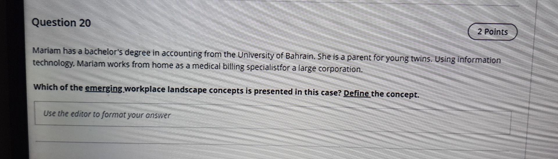 without explain Question 20 2 Points Mariam has a
