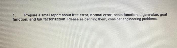 please consider engineering problems 1. Prepare a