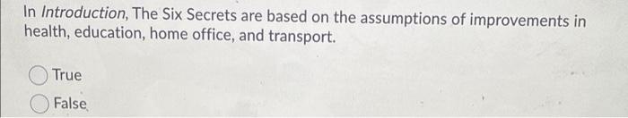 In Introduction, The Six Secrets are based on the