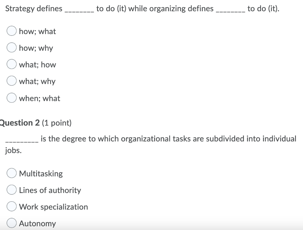 Strategy defines to do (it) while organizing