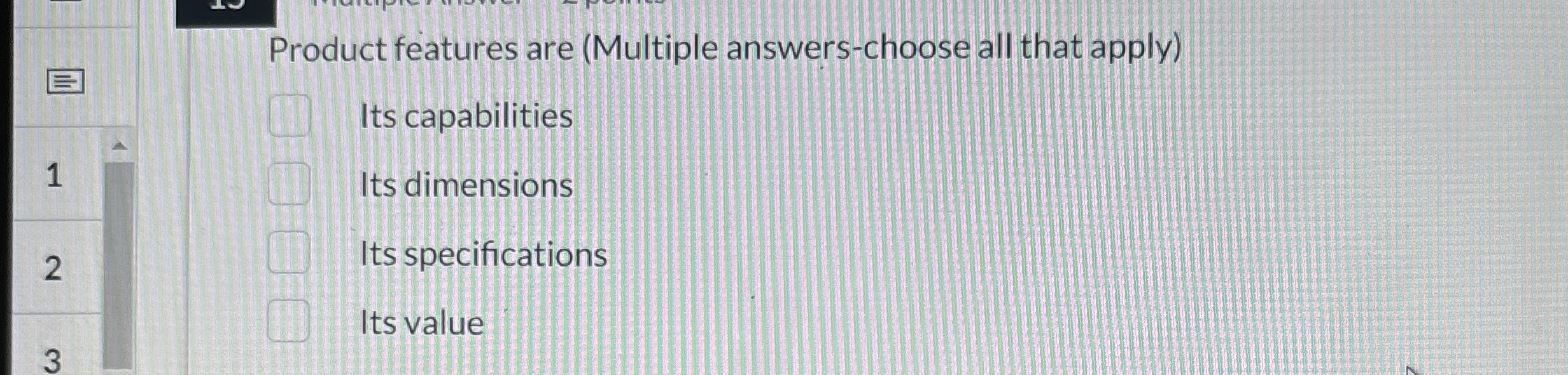 Product features are ( Multiple answers - choose