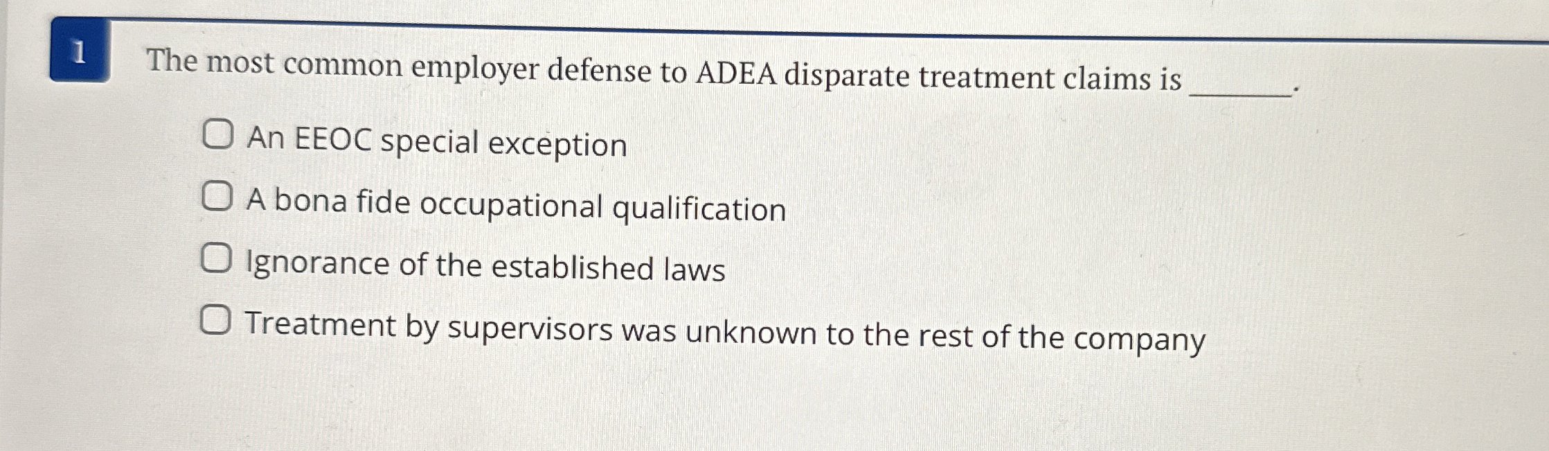 1 The most common employer defense to ADEA