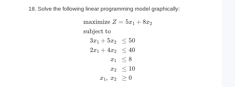 18. Solve the following linear programming model