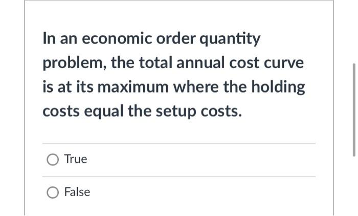 In an economic order quantity problem, the total