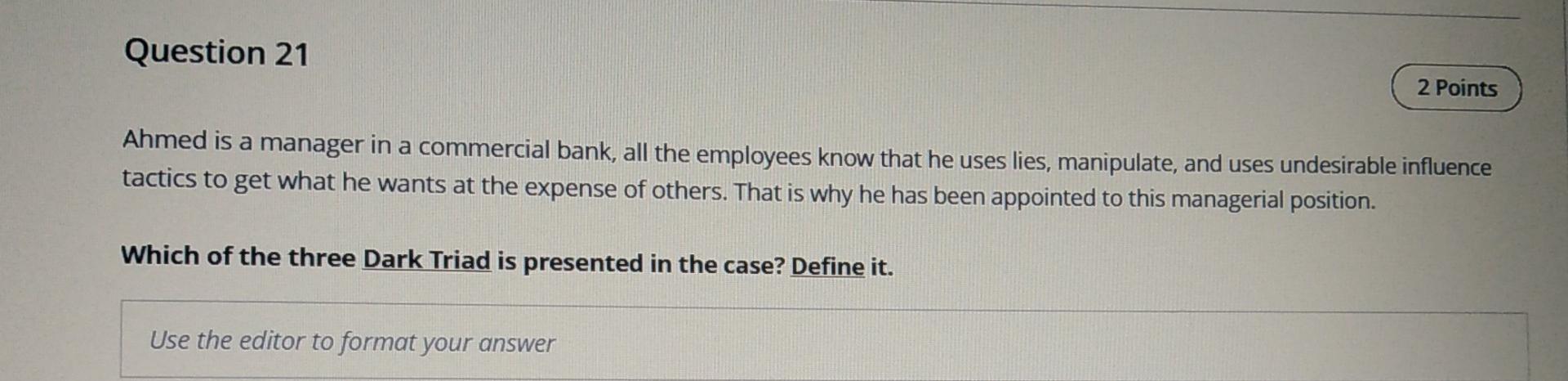 Question 21 2 Points Ahmed is a manager in a