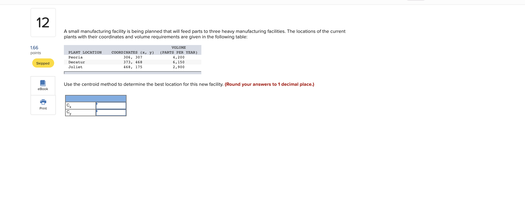 12 A small manufacturing facility is being