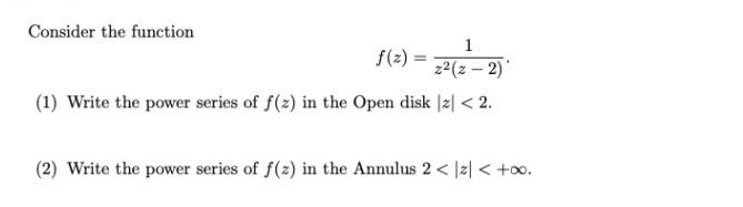 Consider the function 1 $(z) 22(2-2) (1) Write