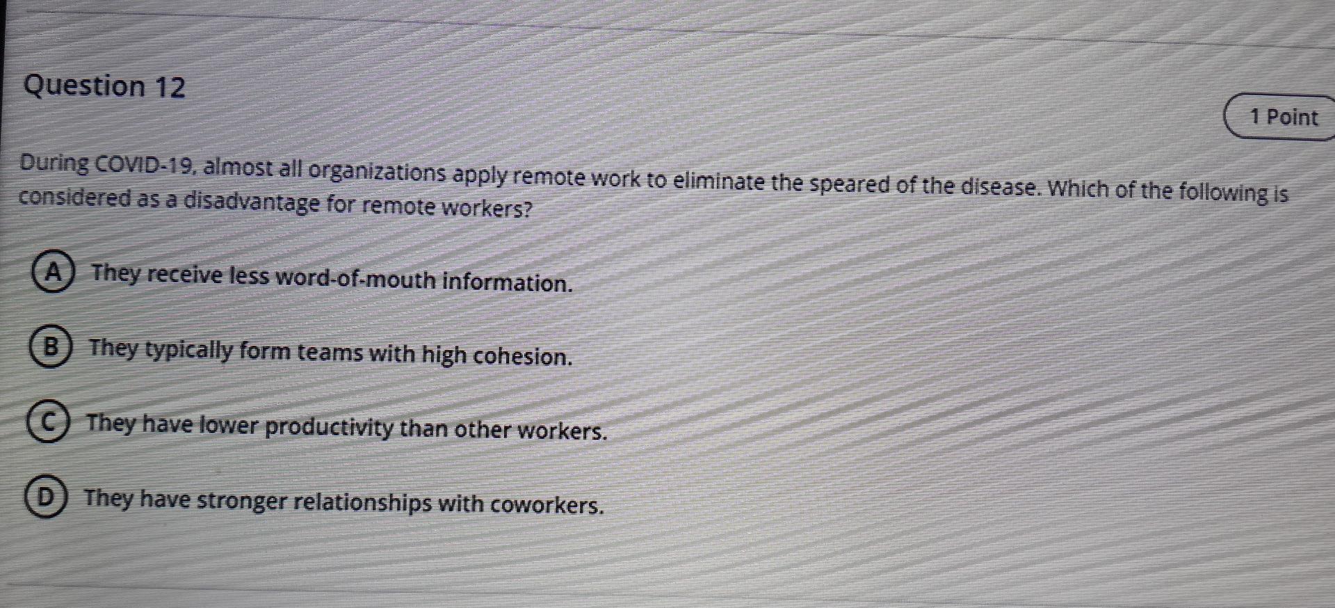 without explain Question 12 1 Point During