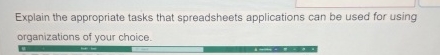 Explain the appropriate tasks that spreadsheets