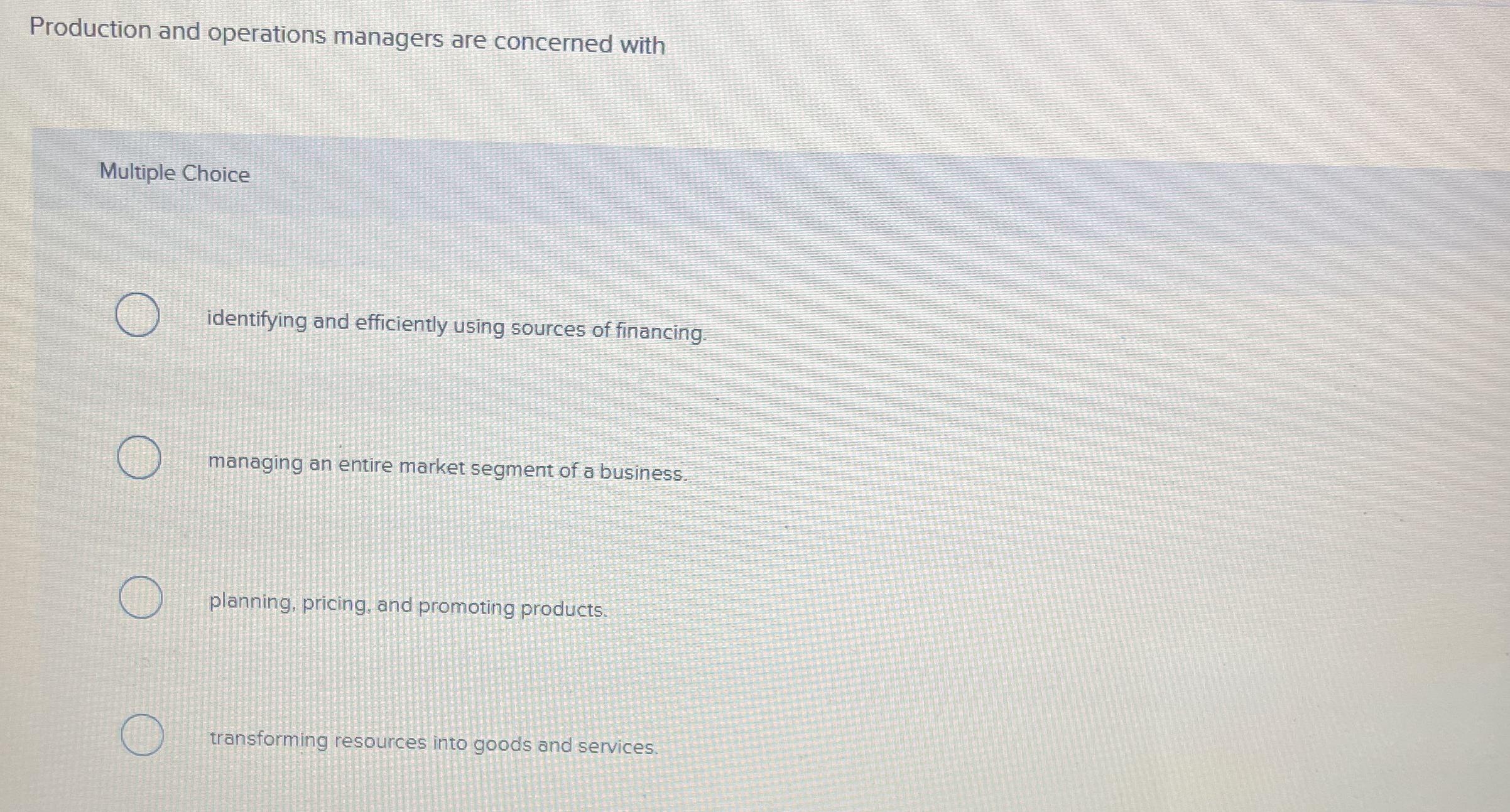 Production and operations managers are concerned