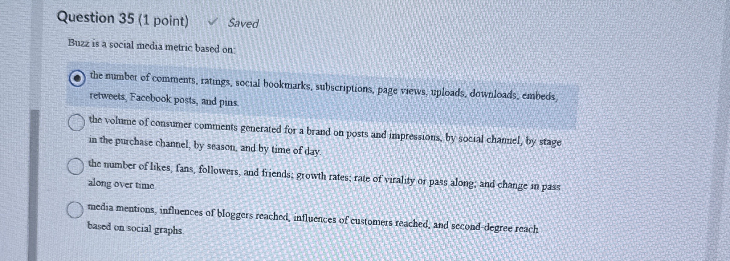 Question 3 5 ( 1 point ) Saved Buzz is a social