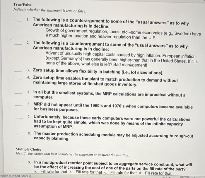 True/False Indicate whether the statement is true