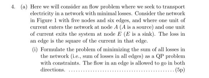 4. (a) Here we will consider an flow problem