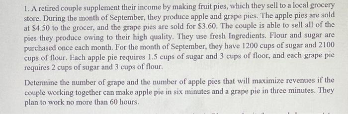 1. A retired couple supplement their income by
