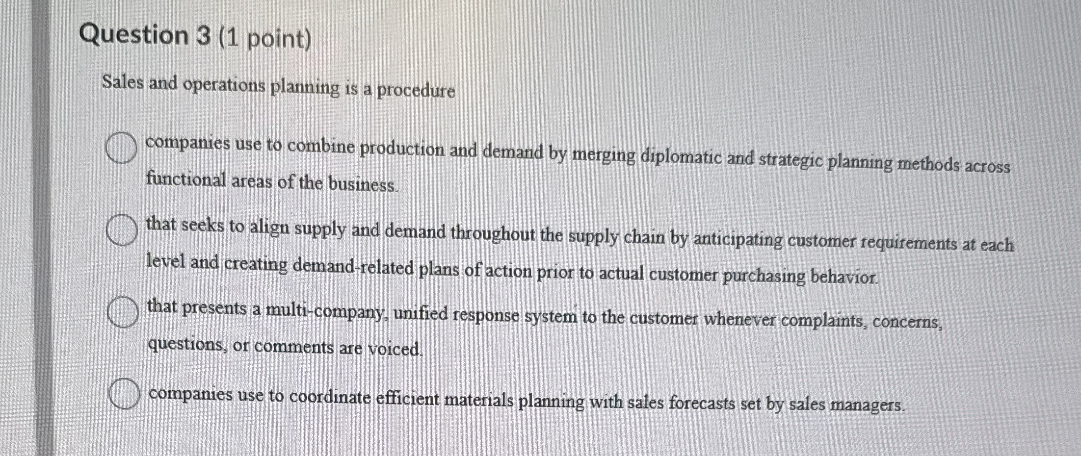Question 3 ( 1 point ) Sales and operations