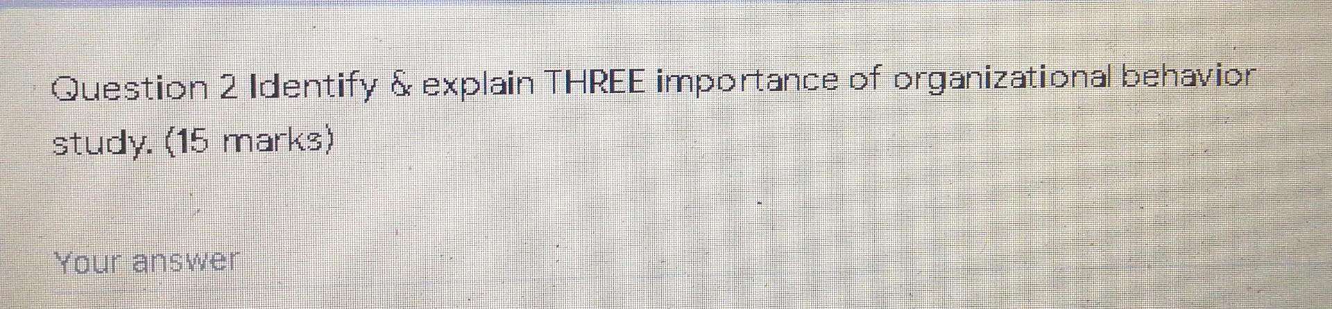 This an organizational behavior question Question