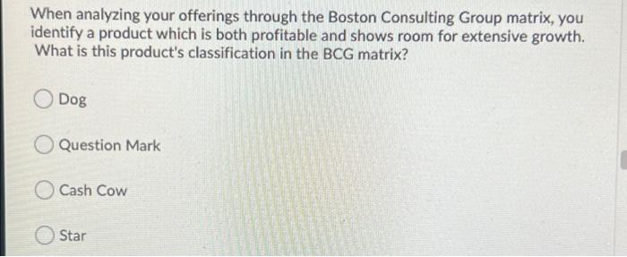 When analyzing your offerings through the Boston