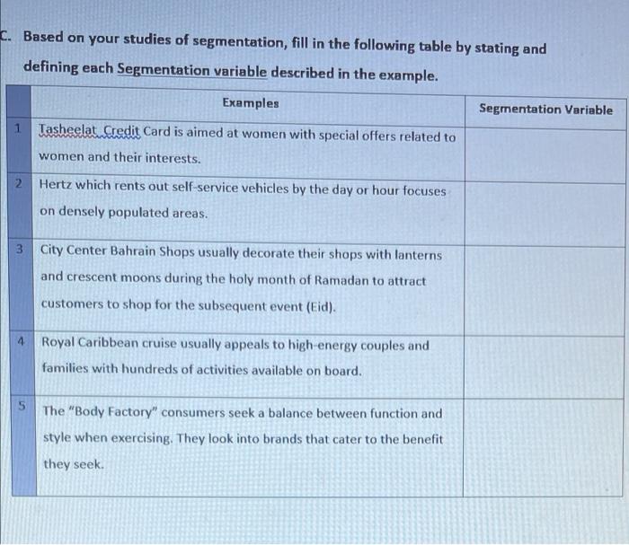 C. Based on your studies of segmentation, fill in