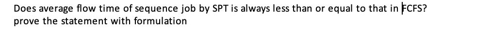 Does average flow time of sequence job by SPT is