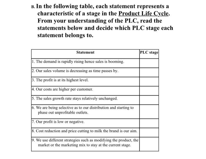B. In the following table, each statement