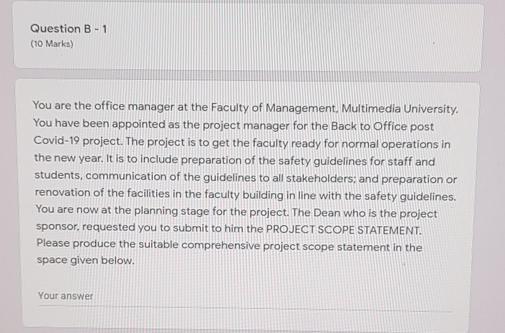 Question B - 1 (10 Marks) You are the office