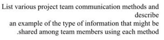 List various project team communication methods