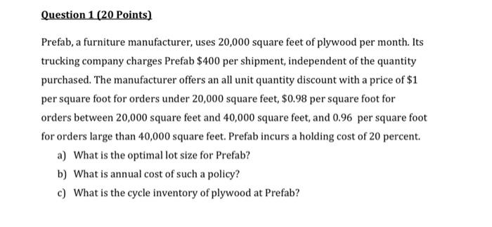 solve using excel Question 1 (20 Points) Prefab,