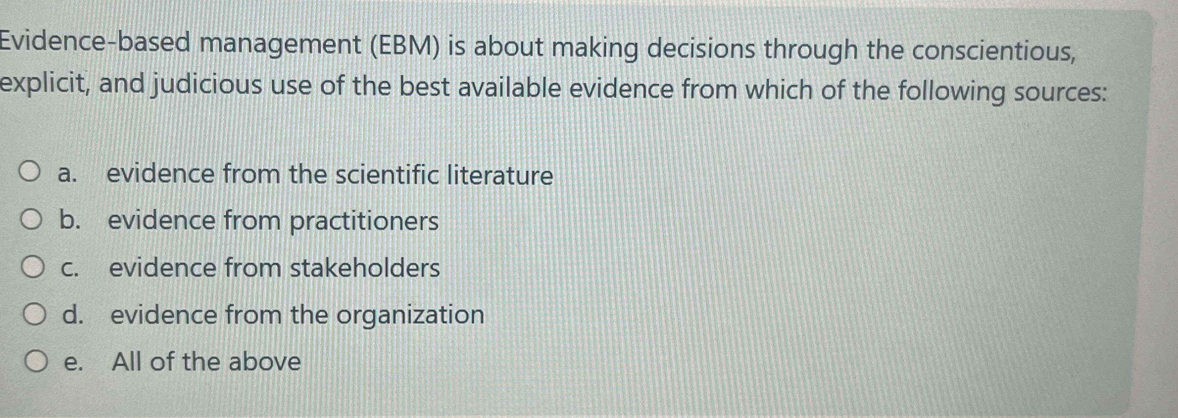 Evidence - based management ( EBM ) is about