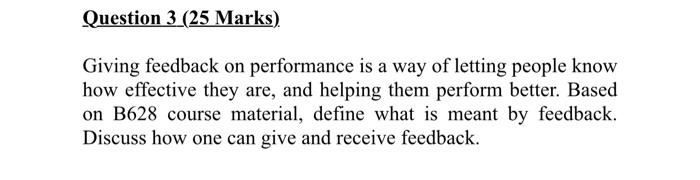 Question 3 (25 Marks) Giving feedback on