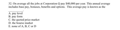 32. On average all the jobs at Corporation Q pay
